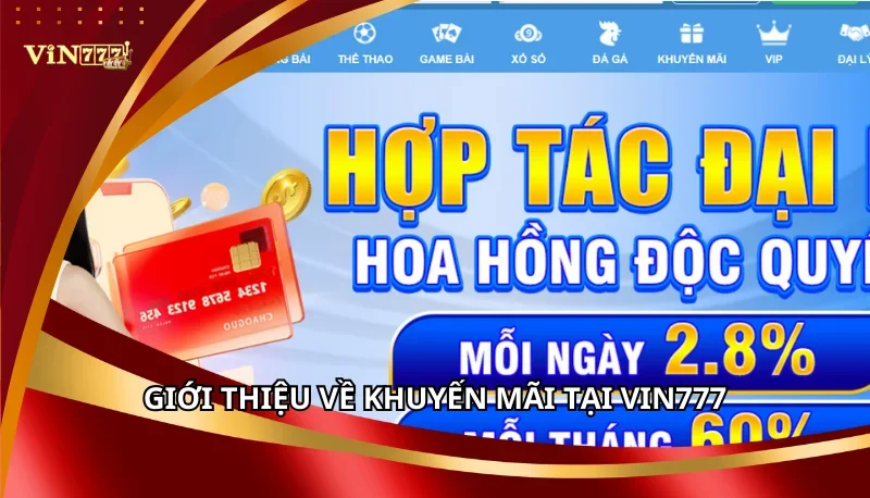 Khuyến Mãi Vin777: Tổng Hợp Ưu Đãi Độc Quyền Mới Nhất 2025 4 Giới thiệu về Khuyến mãi tại Vin777