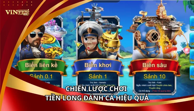 Chiến lược chơi Tiền Long Đánh Cá hiệu quả