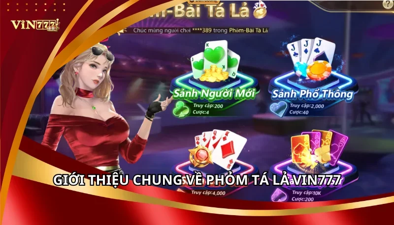 Giới thiệu chung về Phỏm Tá Lả Vin777